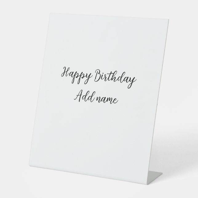 Happy birthday add name title simple minimal  pedestal sign (Front)