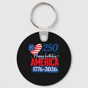 Happy Birthday America 250 Years Patriotic Key Ring