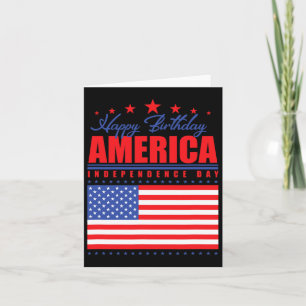 Happy Birthday America Independence Day July 4th  Card