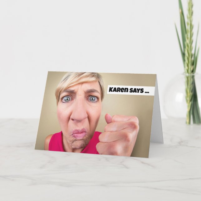 Happy Birthday Angry Karen Humour Holiday Card (Front)