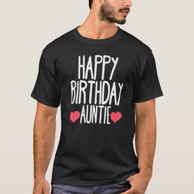 Happy Birthday Auntie Birthday Aunties BDay Aunt T-Shirt (Front)