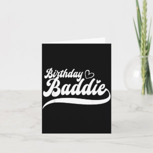 Happy Birthday Baddie For Cute Birthday Squad Card