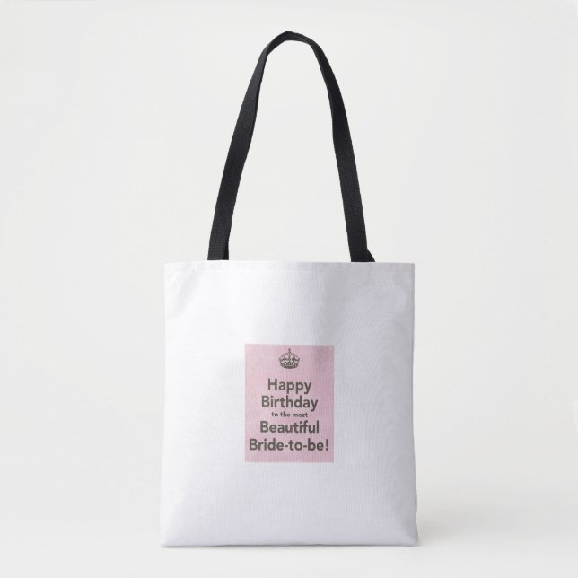 HAPPY BIRTHDAY BEAUTIFUL BRIDE TO BE TOTE BAG (Front)