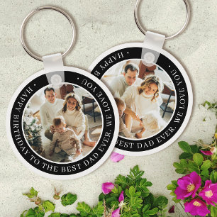 Happy Birthday Best Dad Ever Photo Black and White Key Ring