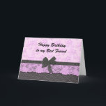 happy birthday best friend card<br><div class="desc">Soft,  pretty,  lacey birthday wish,  editable</div>