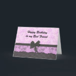 happy birthday best friend card<br><div class="desc">Soft,  pretty,  lacey birthday wish,  editable</div>