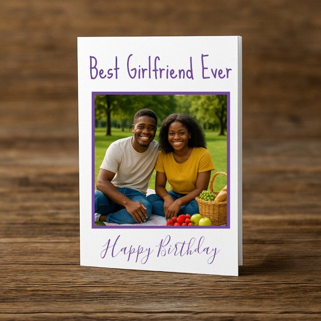 Happy Birthday Best Girlfriend Ever Photo  Holiday Card (Creator Uploaded)