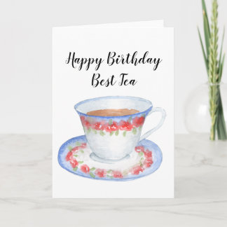 Happy Birthday Best Tea Greeting Card