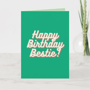 Happy Birthday Bestie Green Card