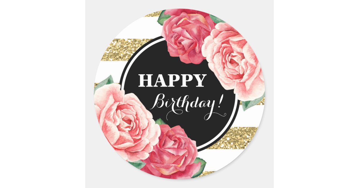 Happy Birthday Black Gold Stripes Pink Floral Classic Round Sticker ...