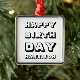 Happy Birthday black & white custom name Christmas Metal Tree Decoration