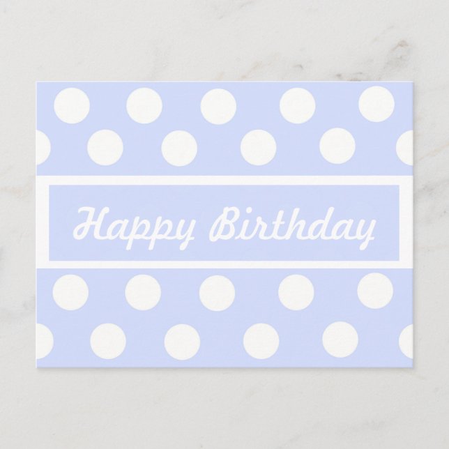 Happy Birthday  Blue & White Polka Dot  Post Card (Front)