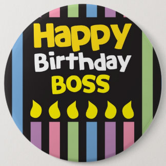 Happy Birthday BOSS! 6 Cm Round Badge