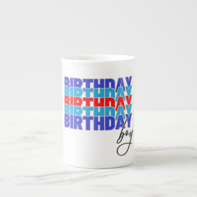 Happy birthday boy. Celebrating your birthday... Bone China Mug (Front)