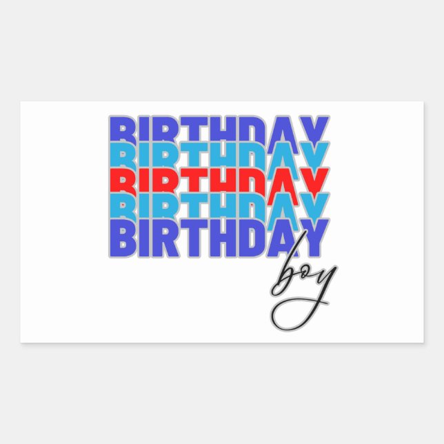 Happy birthday boy. Celebrating your birthday... Rectangular Sticker (Front)
