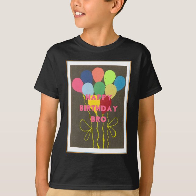 Happy Birthday Bro Art Print T-Shirt (Front)
