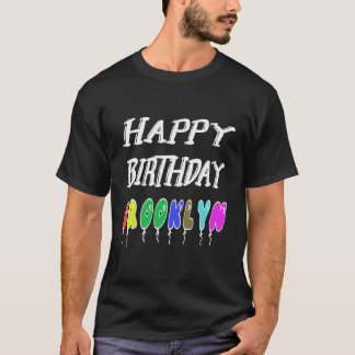 Happy Birthday Brooklyn T-Shirt