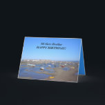 Happy Birthday brother Card<br><div class="desc">Seascape boats,  Happy birthday brother,  Have a great day.</div>