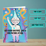 Happy Birthday Brother Funny Card<br><div class="desc">This funny card is specifically for that awesome big brother in your life who is getting up there in age. The design is in graphic art, cyberpunk, pop art style, of an older man at a birthday party. Inside we've written just the right message to speak to the moment; but...</div>