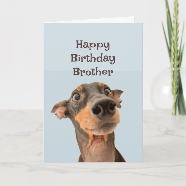 Happy Birthday Brother Funny Dog Humour Card (Front)