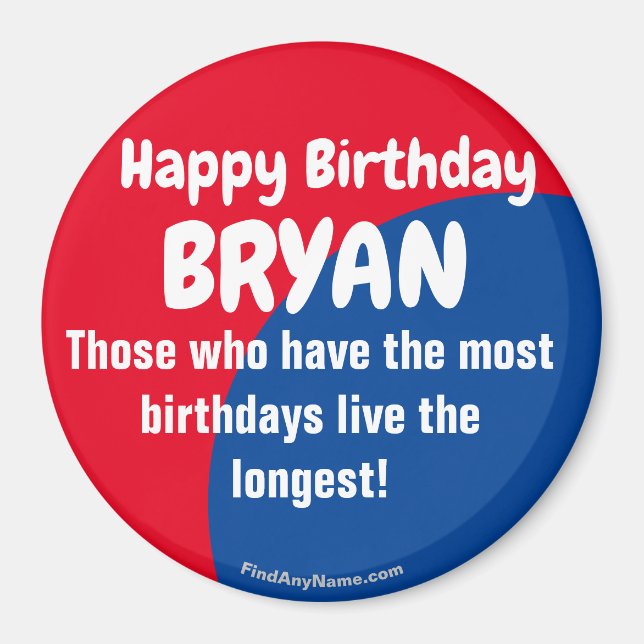 Happy Birthday BRYAN Magnet (Front)