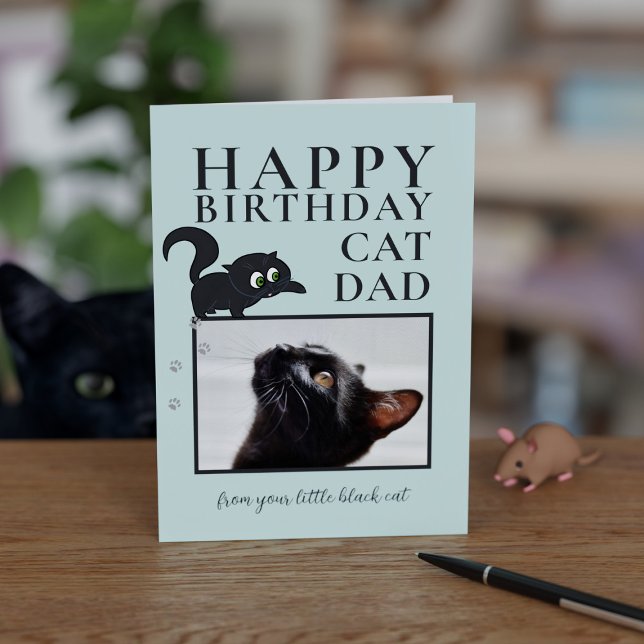 Happy Birthday Cat Dad From The Black Kitty Photo Card (Creator Uploaded)