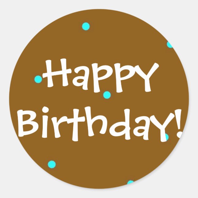 Happy Birthday! Classic Round Sticker (Front)