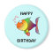 HAPPY BIRTHDAY, colourful cartoon fish, button