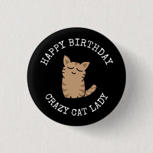 Happy Birthday Crazy Cat Lady 3 Cm Round Badge