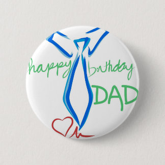 happy  birthday dad 6 cm round badge