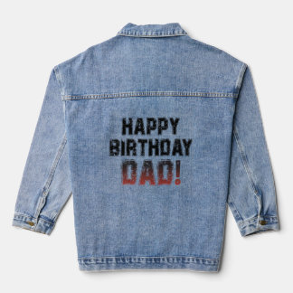 Happy Birthday Dad BDay Papa Birthday Dad  2  Denim Jacket