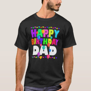 Happy Birthday Dad Cute Toddler Matching Family B- T-Shirt
