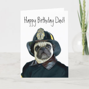 Happy Birthday Dad Fireman pug greeting card