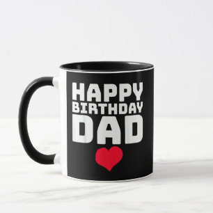 Happy Birthday Dad Mug