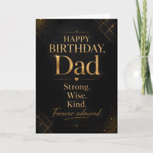 Happy Birthday Dad Quote, Strong Wise Kind Forever Card
