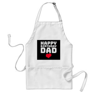 Happy Birthday Dad Standard Apron