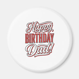 Happy Birthday Dad Vintage Typography Shirt Design Magnet