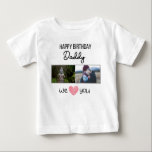 HAPPY BIRTHDAY DADDY BABY CLOTHES CUSTOM PHOTO BABY T-Shirt<br><div class="desc">"Happy Birthday Daddy" baby clothes collection, designed to make your little one's daddy's birthday even more special! These adorable and charming outfits are perfect for celebrating and creating lasting memories with the best dad in the world. Tag : fathers day, daddy, best dad ever, birthday, dad, best dad, happy fathers...</div>