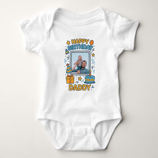  HAPPY BIRTHDAY DADDY BABY CLOTHES CUSTOM PHOTO BODYSUIT (Front)