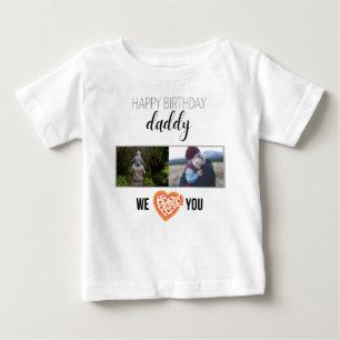 HAPPY BIRTHDAY DADDY BABY CLOTHES CUSTOM PHOTO T-Shirt