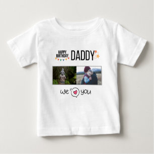 HAPPY BIRTHDAY DADDY BABY CLOTHES CUSTOM PHOTO T-Shirt