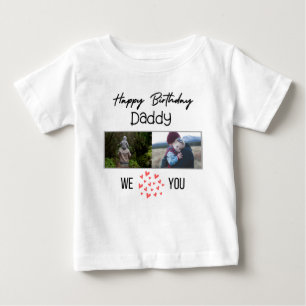 HAPPY BIRTHDAY DADDY BABY CLOTHES CUSTOM PHOTO T-Shirt