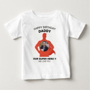 HAPPY BIRTHDAY DADDY BABY CLOTHES CUSTOM PHOTO T-Shirt