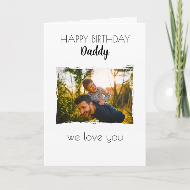 HAPPY BIRTHDAY DADDY CARD CUSTOM PHOTO & TEXT (Front)