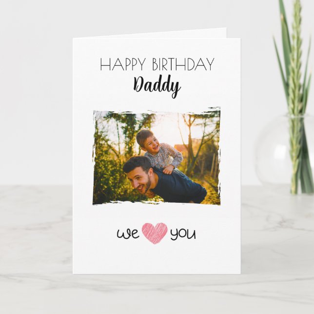 HAPPY BIRTHDAY DADDY CARD CUSTOM PHOTO & TEXT (Front)