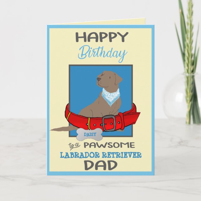 Happy Birthday Daddy Chocolate Labrador Retriever Card (Front)