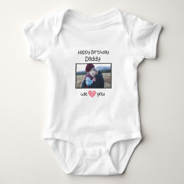 HAPPY BIRTHDAY DADDY CUSTOM PHOTO AND TEXT BABY BODYSUIT (Front)