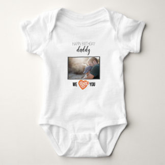 HAPPY BIRTHDAY DADDY CUSTOM PHOTO AND TEXT BABY BODYSUIT