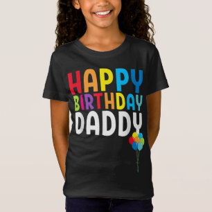 Happy Birthday Daddy Cute Toddler Dad's Birthday G T-Shirt