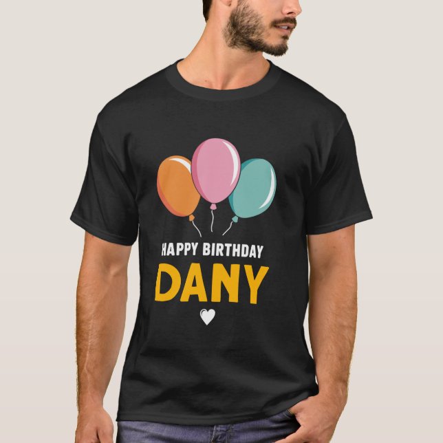 Happy Birthday Dany T-Shirt (Front)